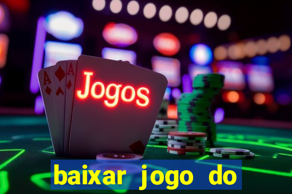 baixar jogo do tigre plataforma nova